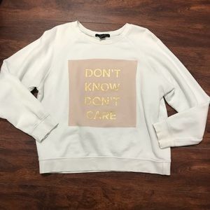 “Don’t Know Don’t Care” Sweatshirt Size M